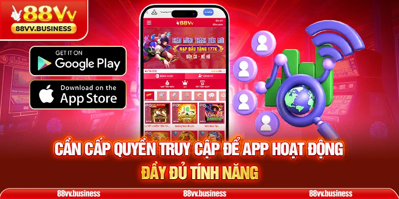 Cần cấp quyền truy cập để app hoạt động đầy đủ tính năng