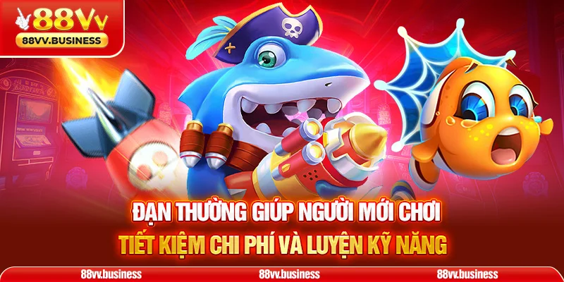 Đạn thường giúp người mới chơi tiết kiệm chi phí và luyện kỹ năng