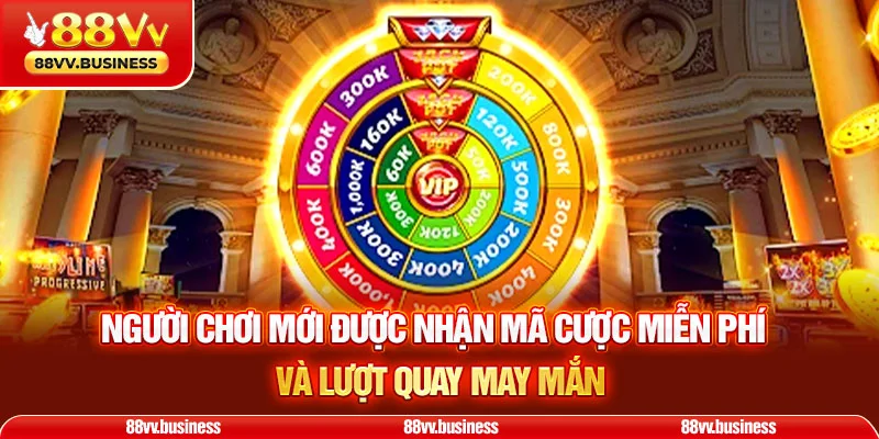 Người chơi mới được nhận mã cược miễn phí và lượt quay may mắn